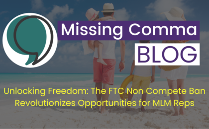 Unlocking Freedom: The FTC Non Compete Ban Revolutionizes Opportunities for MLM Sales Reps