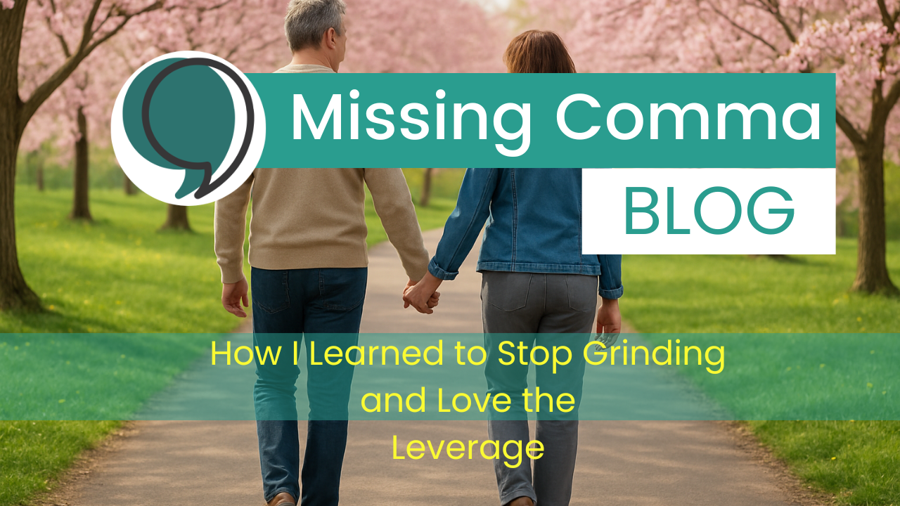 How I Learned to Stop Grinding and Love the Leverage