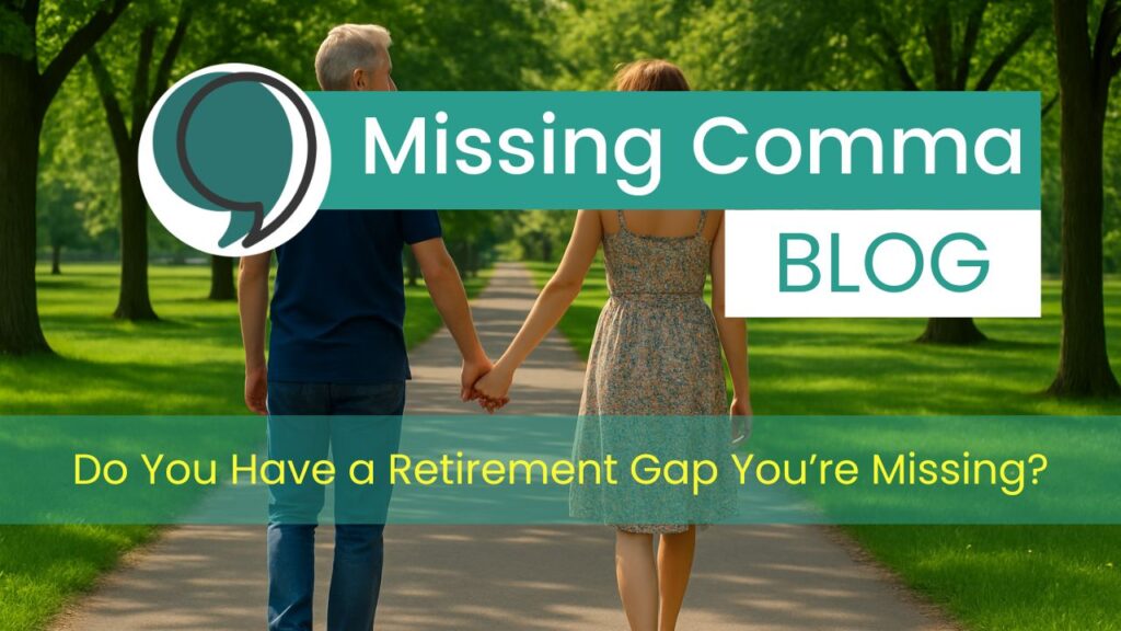 Cover Image - Do You Have a Retirement Gap You're Missing?